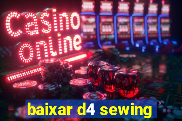 baixar d4 sewing